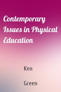 Contemporary Issues in Physical Education