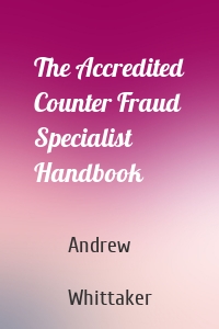 The Accredited Counter Fraud Specialist Handbook