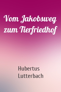 Vom Jakobsweg zum Tierfriedhof