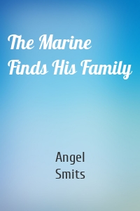 The Marine Finds His Family