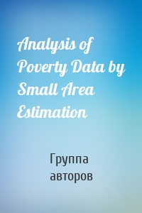 Analysis of Poverty Data by Small Area Estimation