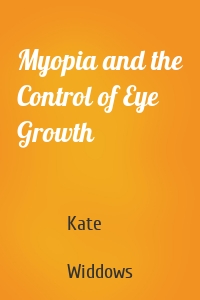 Myopia and the Control of Eye Growth