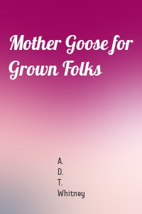 Mother Goose for Grown Folks