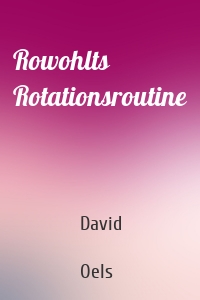 Rowohlts Rotationsroutine