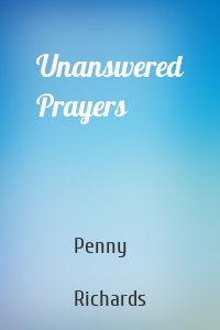 Unanswered Prayers