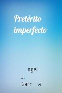 Pretérito imperfecto
