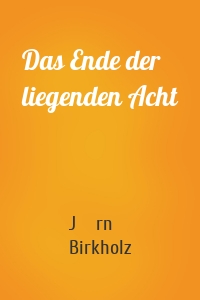 Das Ende der liegenden Acht
