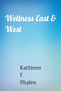 Wellness East & West