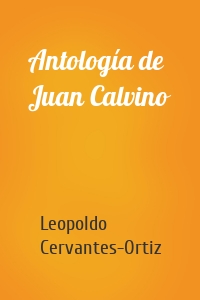 Antología de Juan Calvino