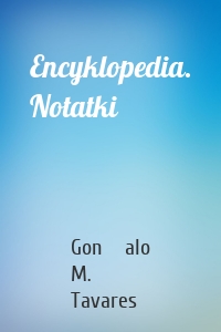 Encyklopedia. Notatki