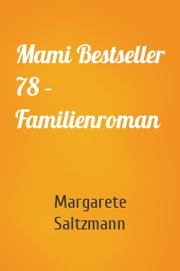 Mami Bestseller 78 – Familienroman