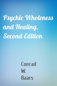 Psychic Wholeness and Healing, Second Edition