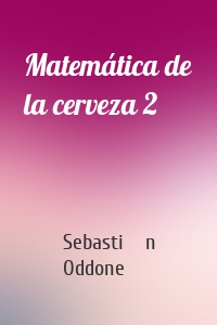 Matemática de la cerveza 2