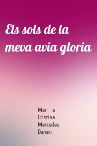 Els sols de la meva avia gloria