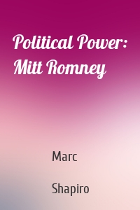 Political Power: Mitt Romney