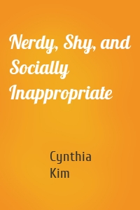 Nerdy, Shy, and Socially Inappropriate