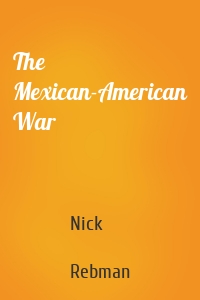 The Mexican-American War