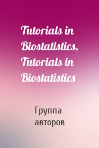 Tutorials in Biostatistics, Tutorials in Biostatistics