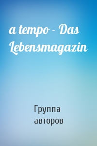 a tempo - Das Lebensmagazin