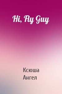 Hi, Fly Guy