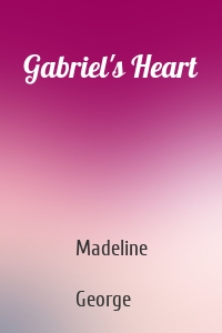 Gabriel's Heart