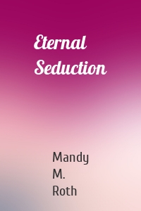 Eternal Seduction