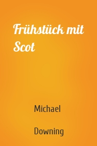 Frühstück mit Scot
