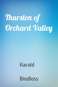 Thurston of Orchard Valley