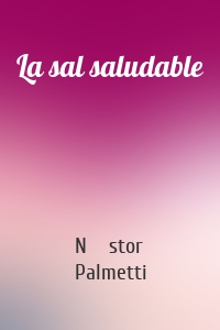 La sal saludable