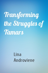 Transforming the Struggles of Tamars