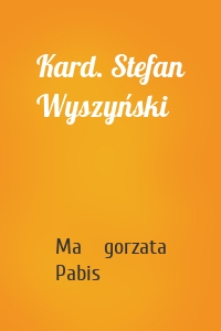 Kard. Stefan Wyszyński