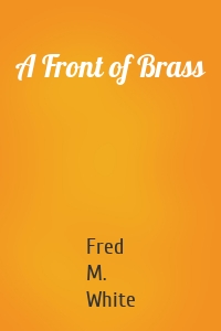 A Front of Brass