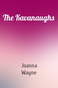 The Kavanaughs