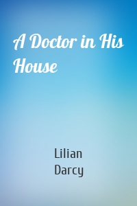 A Doctor in His House