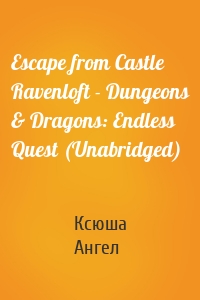 Escape from Castle Ravenloft - Dungeons & Dragons: Endless Quest (Unabridged)