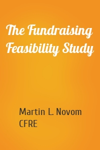 The Fundraising Feasibility Study