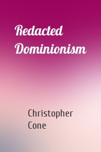 Redacted Dominionism