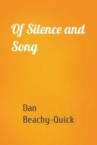 Of Silence and Song
