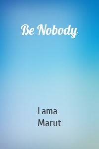 Be Nobody