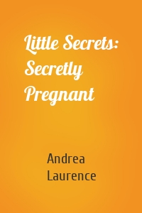 Little Secrets: Secretly Pregnant