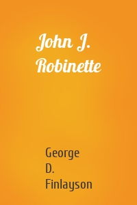 John J. Robinette