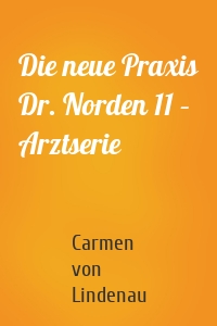 Die neue Praxis Dr. Norden 11 – Arztserie