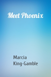 Meet Phoenix