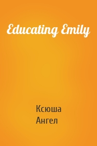 Educating Emily