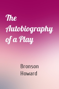 The Autobiography of a Play