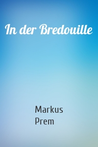 In der Bredouille