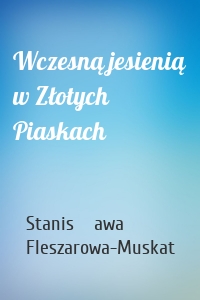 Wczesną jesienią w Złotych Piaskach