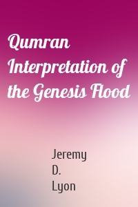 Qumran Interpretation of the Genesis Flood