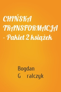 CHIŃSKA TRANSFORMACJA - Pakiet 2 książek