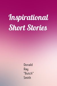 Inspirational Short Stories